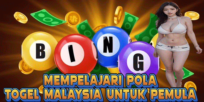 Mempelajari Pola Togel Malaysia Untuk Pemula